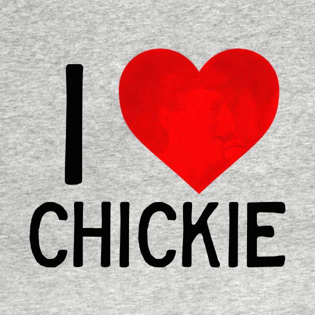 I Love Chickie (Light Shirt) by the Nighttime Podcast